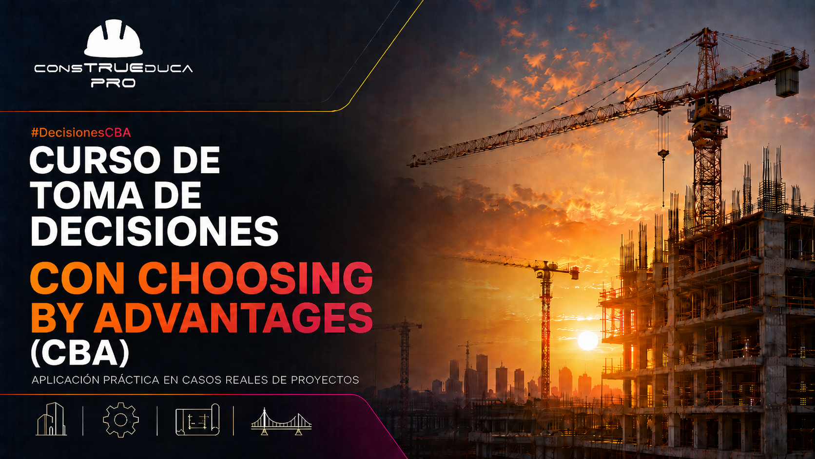 Cómo tomar mejores decisiones con Choosing By Advantages (CBA)